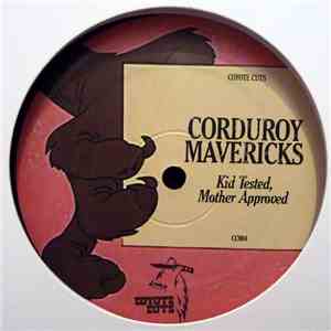 Corduroy Mavericks - Kid Tested, Mother Approved EP