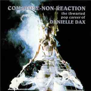 Danielle Dax - Comatose-Non-Reaction