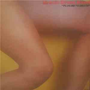 Erotic Drum Band - Plug Me To Death