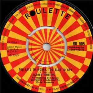 Esther Phillips - Too Late To Worry, Too Blue To Cry