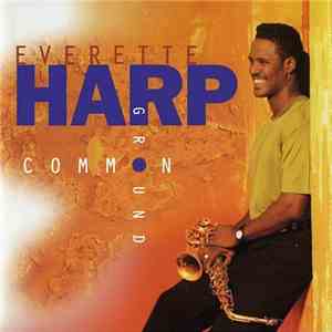 Everette Harp - Common Ground