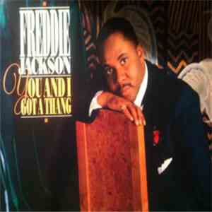 Freddie Jackson - You And I Got A Thang