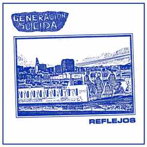 Generacion Suicida - Reflejos