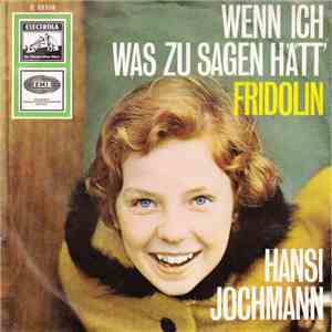 Hansi Jochmann - Wenn Ich Was Zu Sagen Hätt'