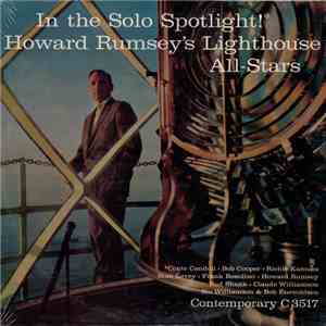Howard Rumsey's Lighthouse All-Stars - In The Solo Spotlight!