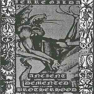 Ierre Gilda - Ancient Demented Brotherhood