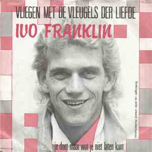 Ivo Franklin - Vliegen Met De Vleugels Der Liefde