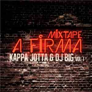 Kappa Jotta, Dj Big  - (A) Firma