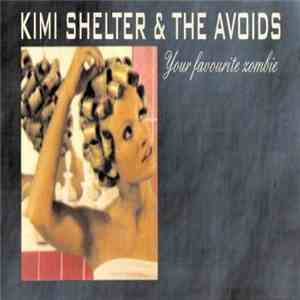 Kimi Shelter & The Avoids - Your Favourite Zombie