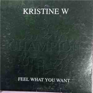 Kristine W - Feel What You Want