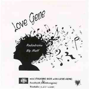Love Gene - Radiodrome / Big Muff