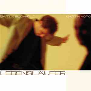 Martin Buchholz & Martin Moro - Lebensläufer