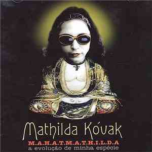 Mathilda Kóvak - M.A.H.A.T.M.A.T.H.I.L.D.A: A Evolução De Minha Espécie