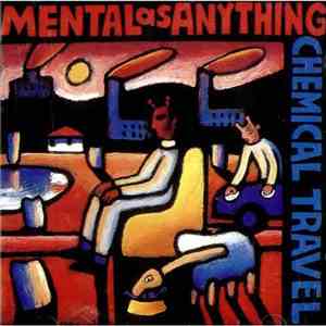 Mental As Anything - Chemical Travel