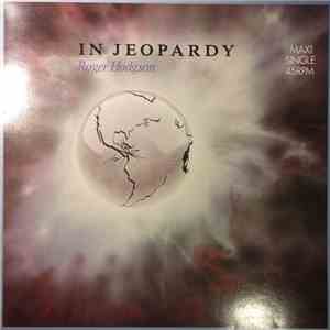 Roger Hodgson - In Jeopardy