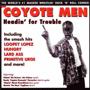 The Coyote Men - Headin' For Trouble
