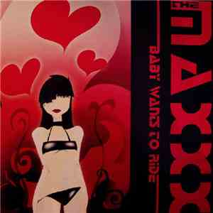 The Maxxx - Baby Wants To Ride