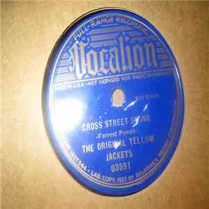 The Original Yellow Jackets - Cross Street Swing / Blue Drag