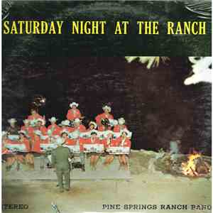 The Pine Springs Ranch Band - Saturday Night At The Ranch