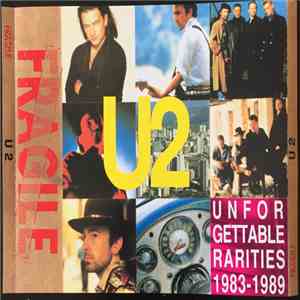 U2 - Unforgettable Rarities 1983-1989