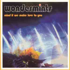 Wondermints - Mind If We Make Love To You