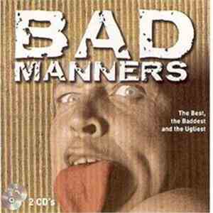 Bad Manners - The Best, The Baddest And The Ugliest