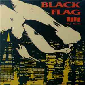 Black Flag - T.V. Party