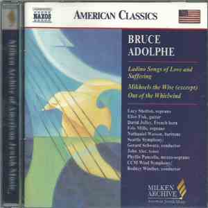 Bruce Adolphe - Ladino Songs Of Love And Suffering / Mikhoels The Wise (Exc ...