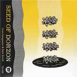 Chad VanGaalen & Seth Smith - Seed Of Dorzon