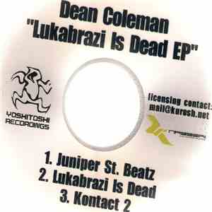 Dean Coleman - Lukabrazi Is Dead EP