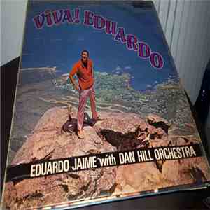 Eduardo Jaime - Eduardo Jaime With Dan Hill Orchestra(Viva!Eduardo)