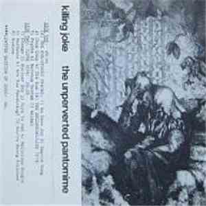 Killing Joke - The Unperverted Pantomime