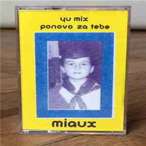 Miaux - Yu Mix Ponovo Za Tebe