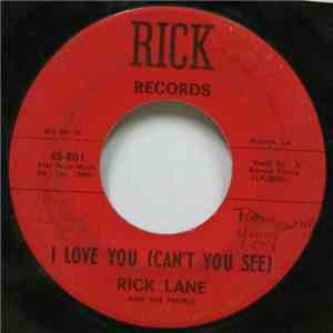 Rick Lane And The People - I Love You (Can't You See) / Love Me Baby