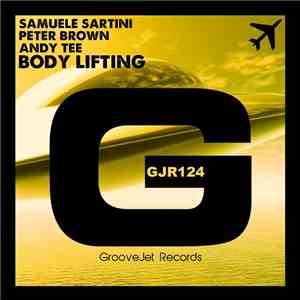 Samuele Sartini, Peter Brown & Andy Tee - Body Lifting