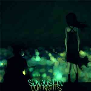Sun Just Go - Our Nights