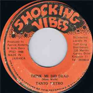 Tanto Metro - Think Mi Did Dead