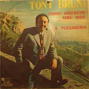Tony Bruni - Embé  Mberebé Mbé  Mbé / 'A Pucundria