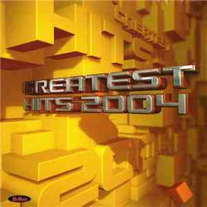 Various - Greatest Hits 2004