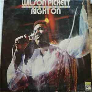 Wilson Pickett - Right On