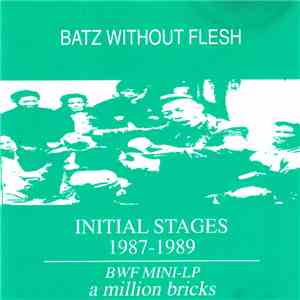 Batz Without Flesh - Initial Stages 1987-1989
