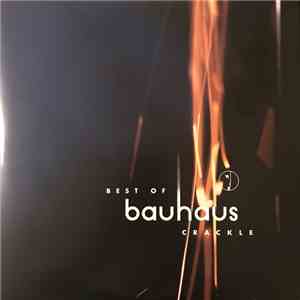 Bauhaus - Best Of Bauhaus | Crackle