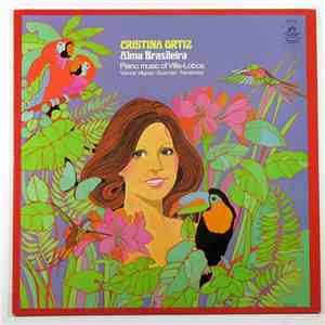 Cristina Ortiz - Alma Brasileira (Piano Music Of Villa-Lobos • Vianna • Miq ...