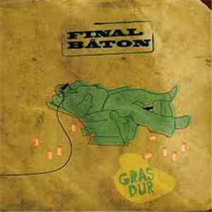 Final Bâton - Gras Dur