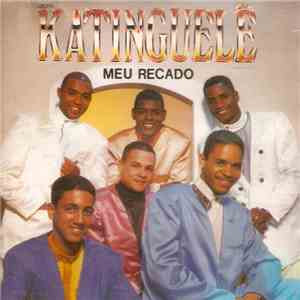 Katinguelê - Meu Recado