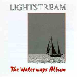 Lightstream - The Waterways Album