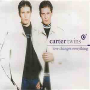 The Carter Twins - Love Changes Everything
