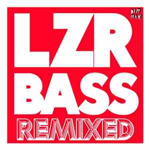 autoérotique - LZR BASS (Remixed)