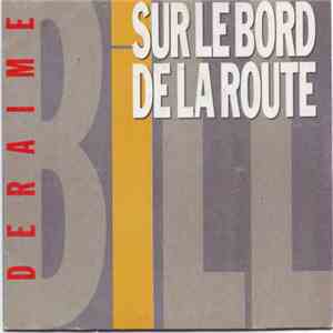 Bill Deraime - Sur Le Bord De La Route