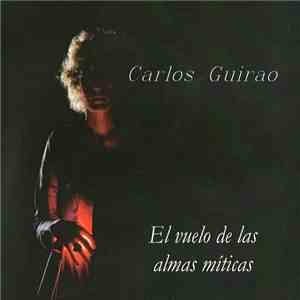 Carlos Guirao - El Vuelo De Las Almas Míticas